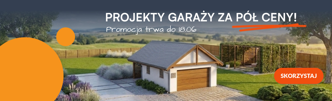 Informacja o promocji na wybrane projekty garaży za pół ceny, która będzie trwała do18 czerwca 2026