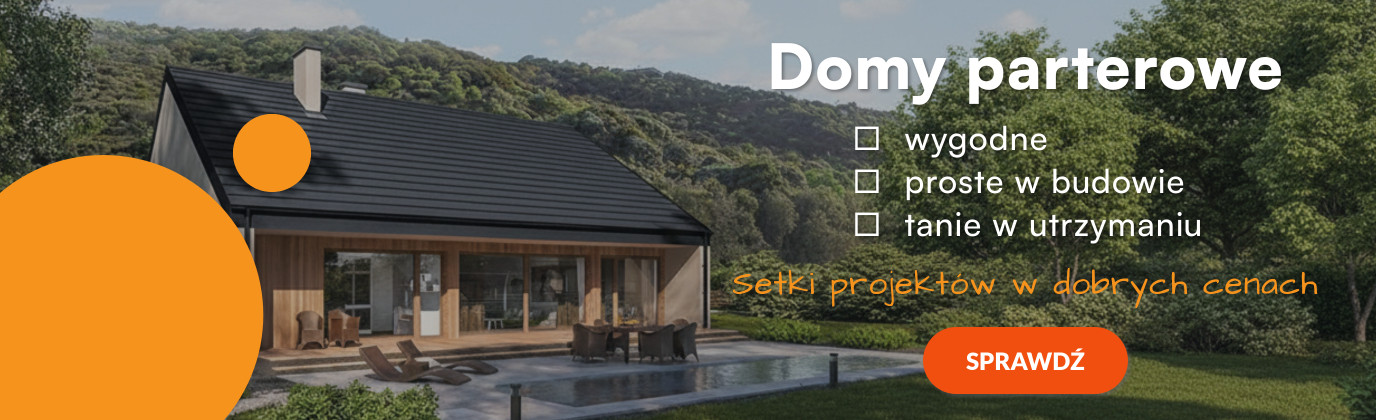 Baner promocyjny prezentujący nowoczesny dom parterowy oraz ofertę setek projektów domów parterowych w dobrych cenach – wygodne,